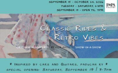 Announcing Classic Rides & Retro Vibes – Member Exhibit